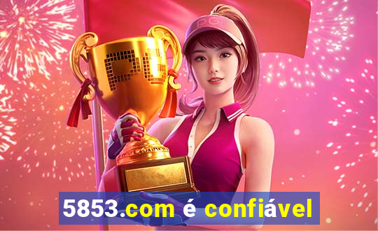 5853.com é confiável