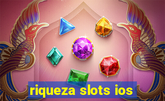 riqueza slots ios