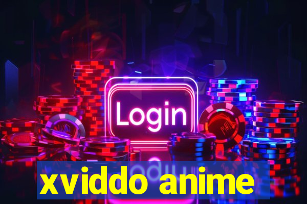 xviddo anime