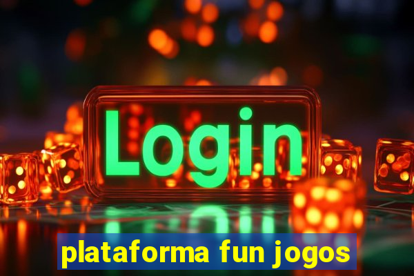 plataforma fun jogos