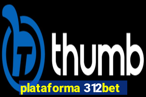 plataforma 312bet