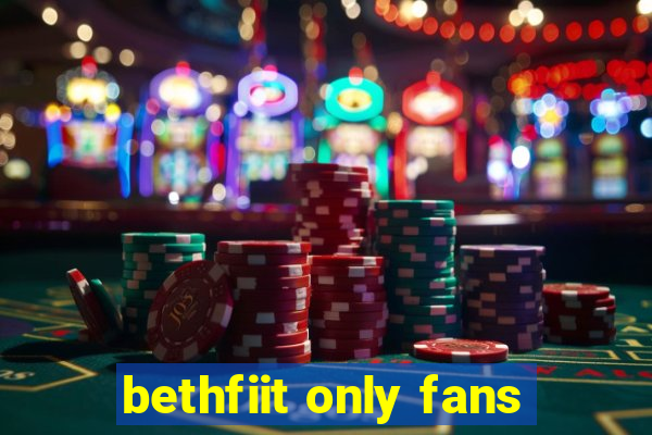 bethfiit only fans