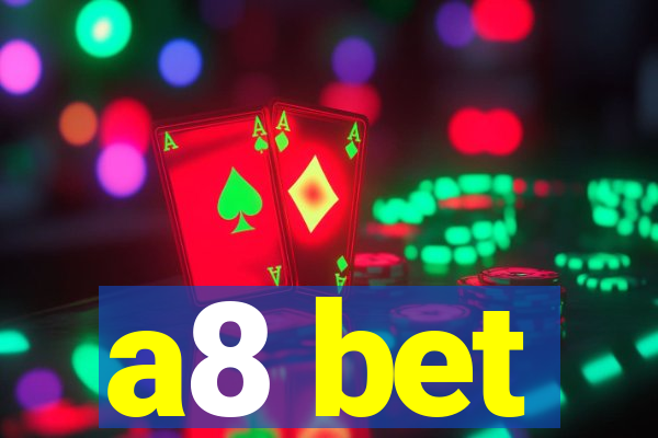 a8 bet