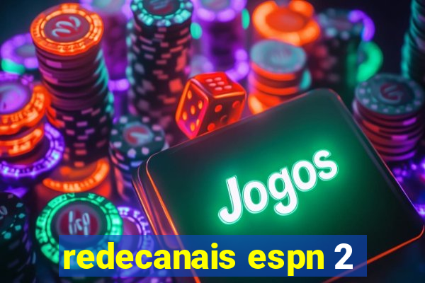 redecanais espn 2