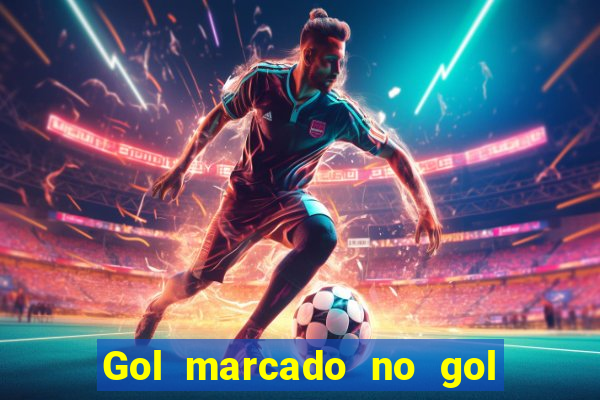 Gol marcado no gol marcado betano