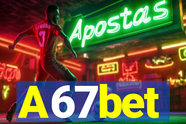 A67bet