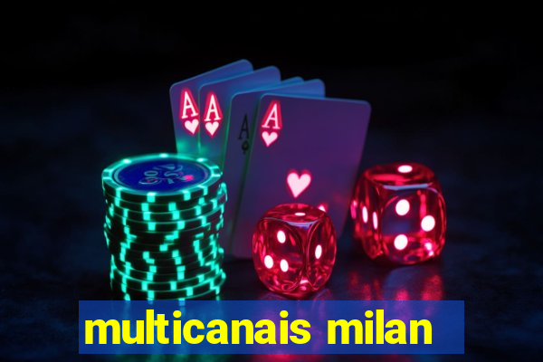 multicanais milan