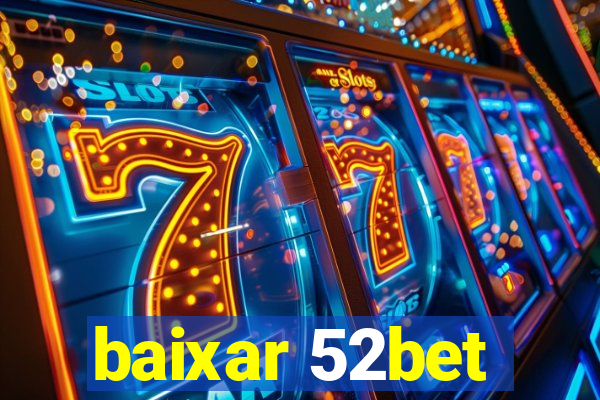 baixar 52bet