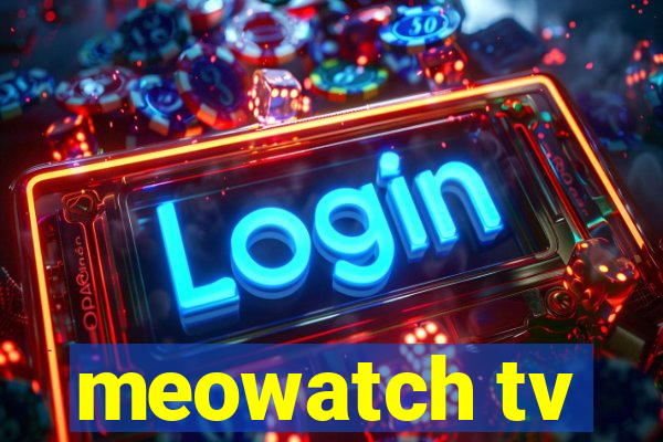 meowatch tv