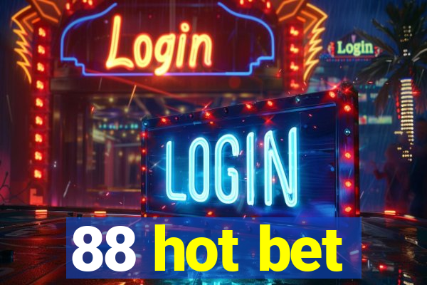 88 hot bet