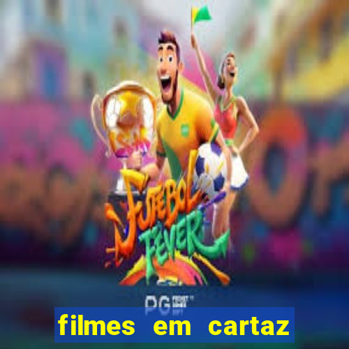 filmes em cartaz barra shopping