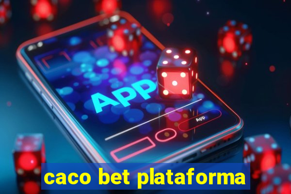 caco bet plataforma