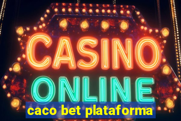 caco bet plataforma