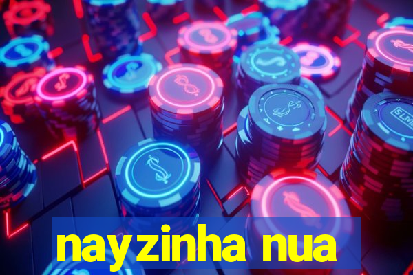 nayzinha nua