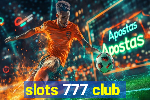 slots 777 club