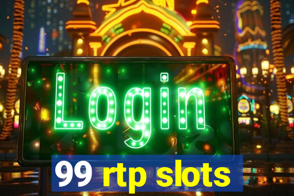 99 rtp slots