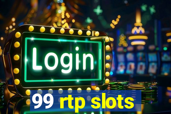 99 rtp slots