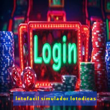 lotofacil simulador lotodicas