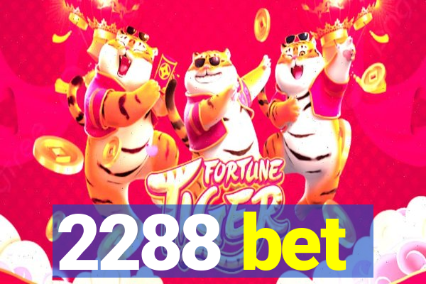 2288 bet