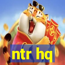 ntr hq