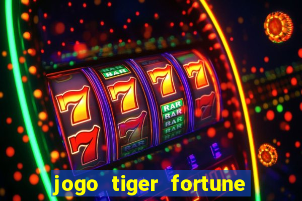 jogo tiger fortune paga mesmo