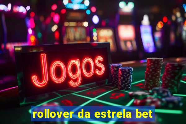 rollover da estrela bet