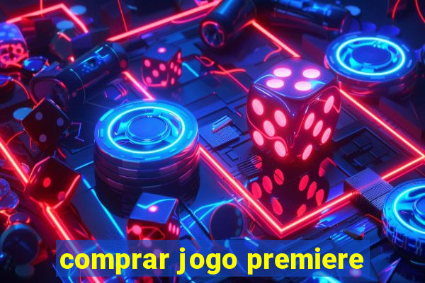 comprar jogo premiere