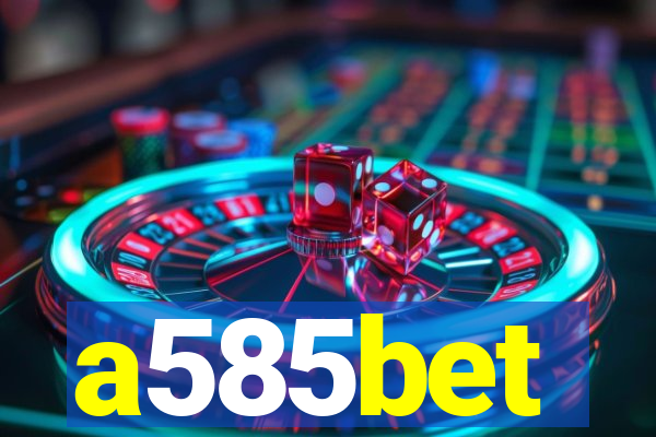 a585bet