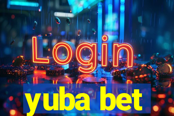 yuba bet