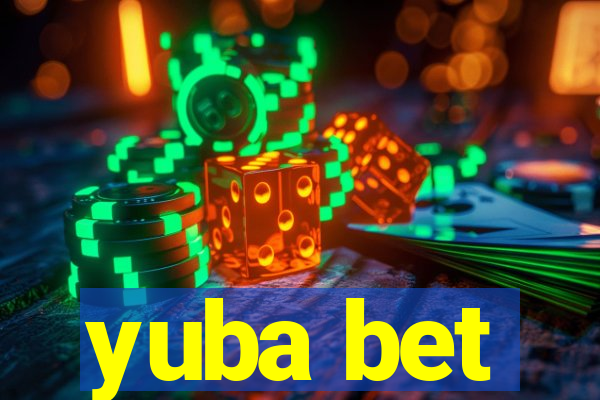 yuba bet