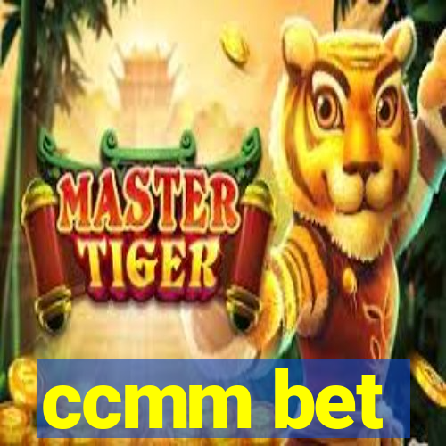 ccmm bet