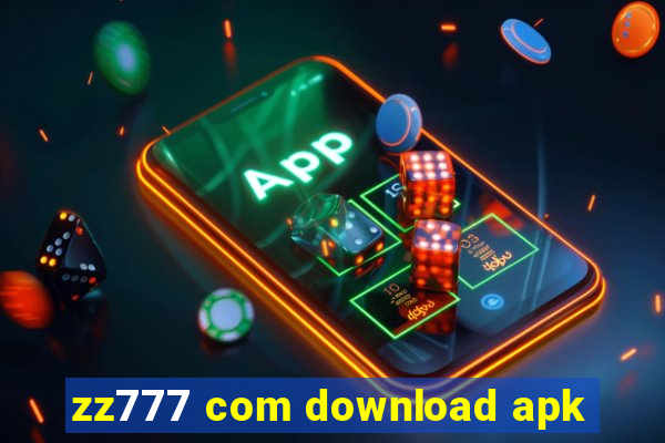 zz777 com download apk