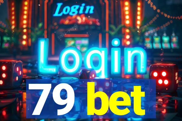 79 bet