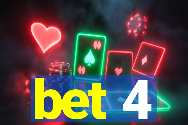 bet 4