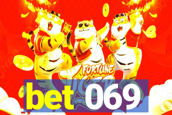 bet 069