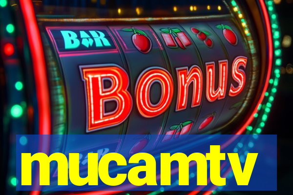 mucamtv