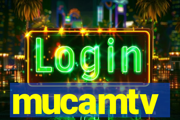 mucamtv