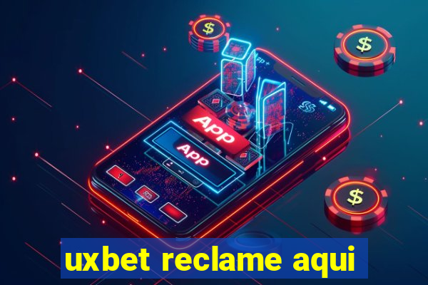 uxbet reclame aqui