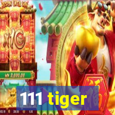 111 tiger