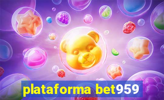 plataforma bet959