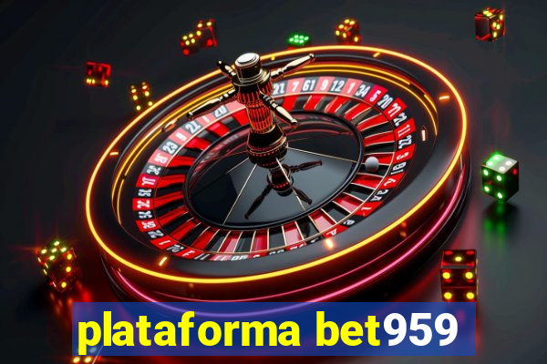 plataforma bet959