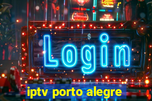 iptv porto alegre