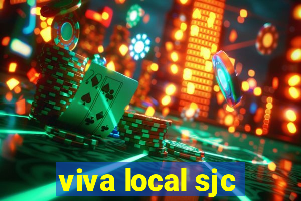 viva local sjc