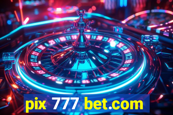 pix 777 bet.com