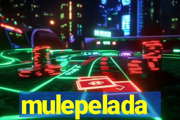 mulepelada