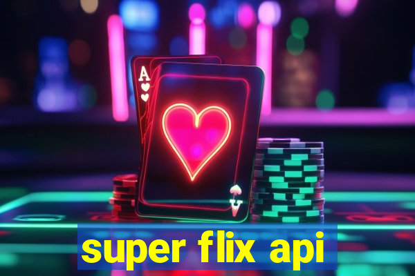 super flix api