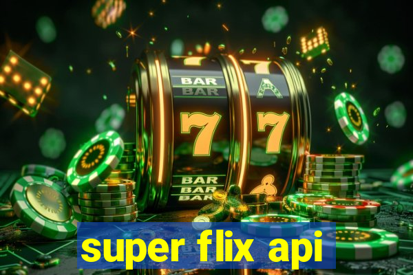 super flix api