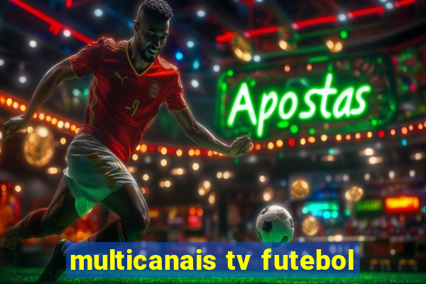 multicanais tv futebol