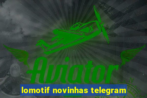 lomotif novinhas telegram