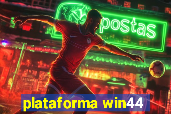 plataforma win44